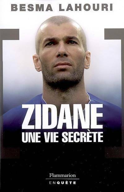 Zidane, une vie secrète - Besma Lahouri - Livre