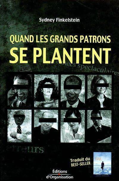 Quand les grands patrons se plantent - Sydney Finkelstein - Livre