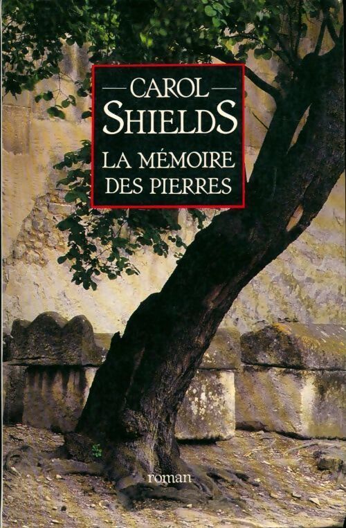 La mémoire des pierres - Carol Shields - Livre