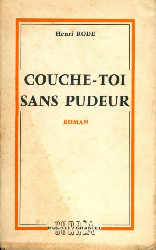 Couche-toi sans pudeur - Henri Rode - Livre