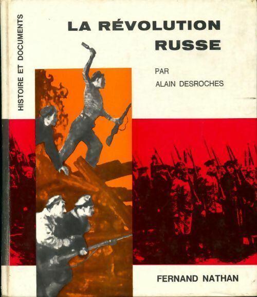 La révolution russe - Alain Desroches - Livre