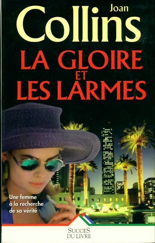 La gloire et les larmes - Joan Collins - Livre