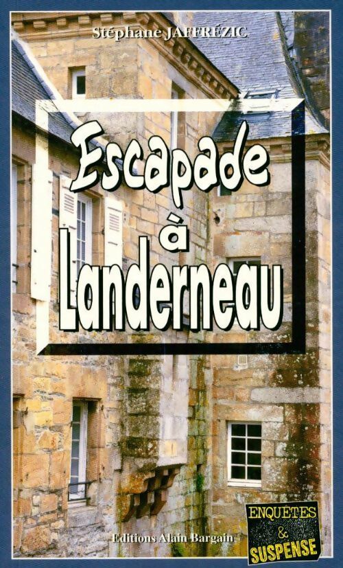 Escapade à Landerneau - Stéphane Jaffrezic - Livre