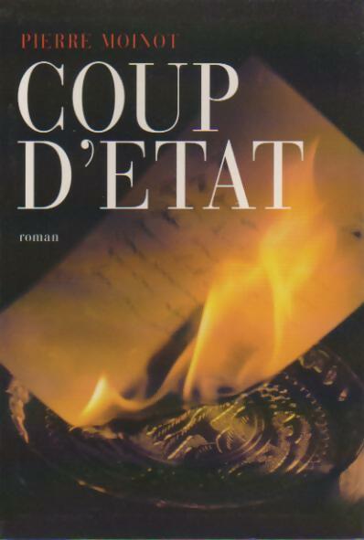 Coup d'Etat - Pierre Moinot - Livre