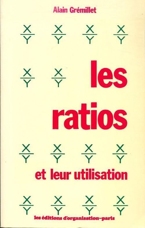 Les ratios et leur utilisation - Alain Gremillet - Livre