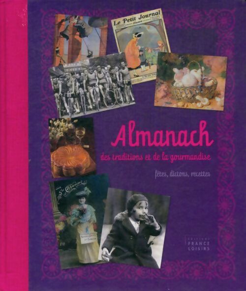 Almanach des traditions et de la gourmandise - Collectif - Livre