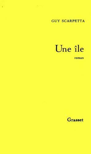 Une île - Guy Scarpetta - Livre
