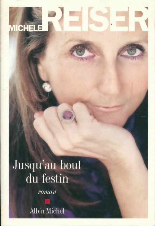 Jusqu'au bout du festin - Michèle Reiser - Livre