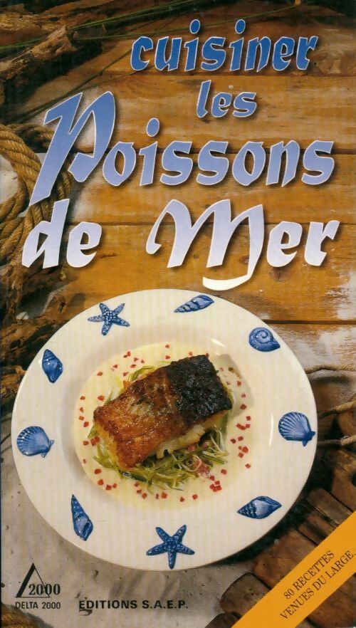 Cuisiner les poissons de mer - Philippe Jacquemin - Livre