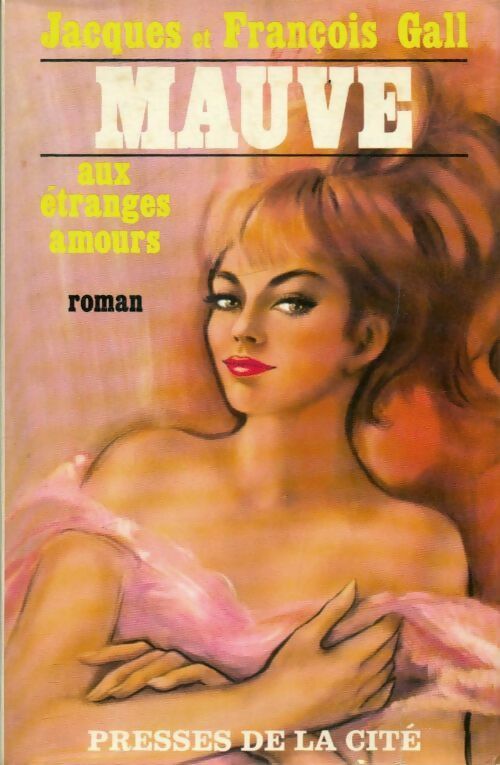 Mauve aux étranges amours - François Gall - Livre