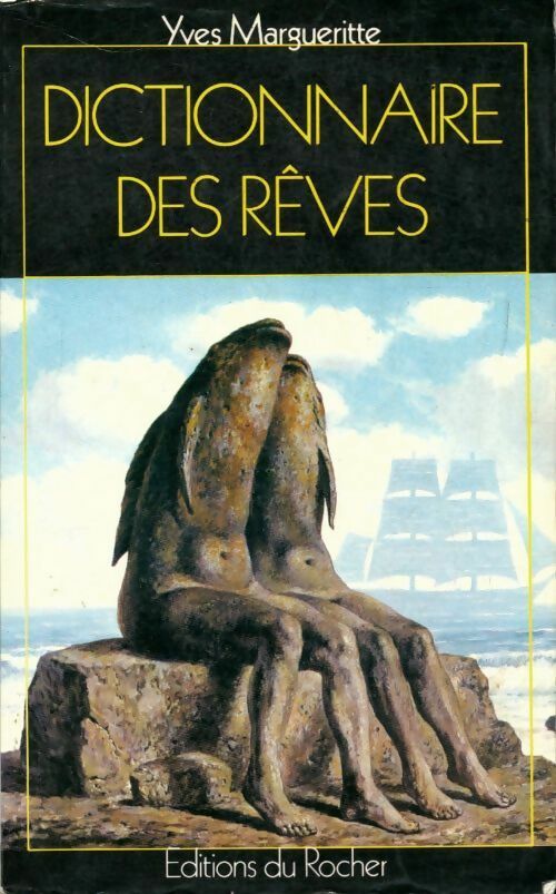 Dictionnaire des rêves - Yves Margueritte - Livre