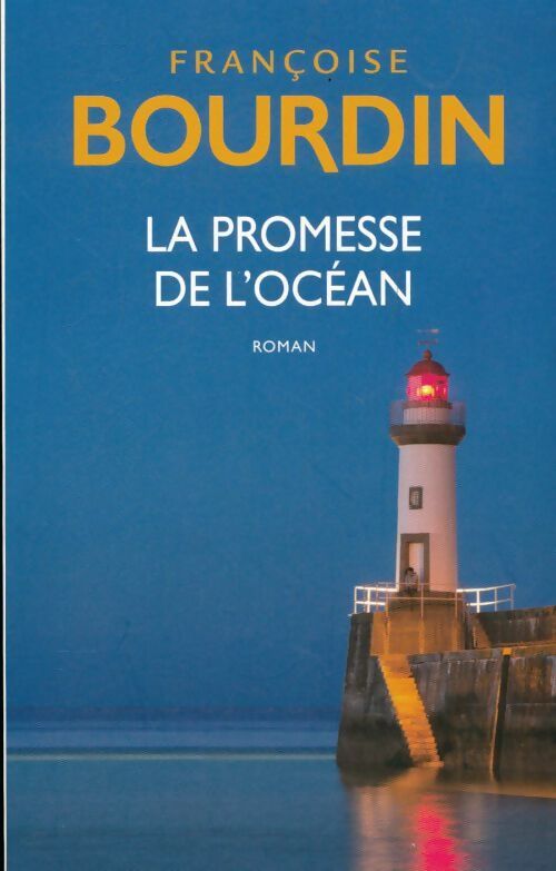 La promesse de l'océan - Françoise Bourdin - Livre