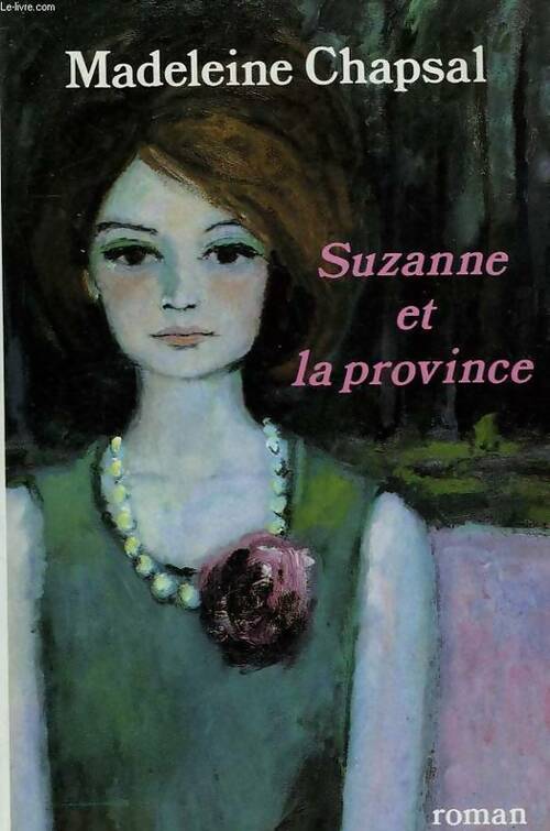 Suzanne et la province - Madeleine Chapsal - Livre
