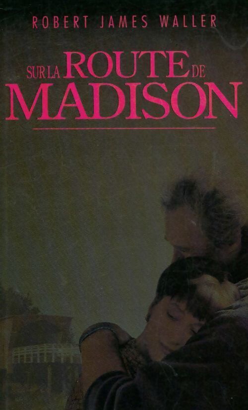 Sur la route de Madison - Robert James Waller - Livre