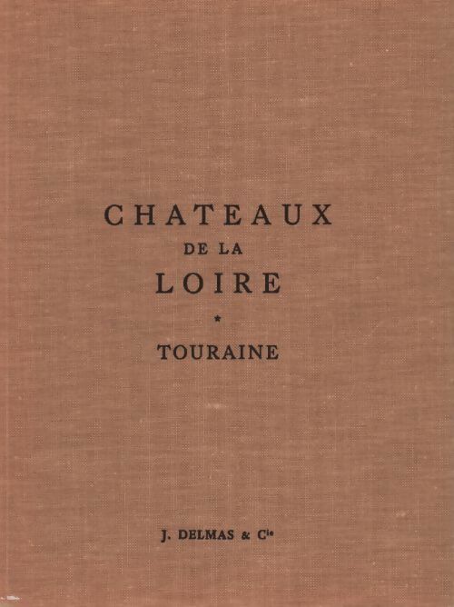 Châteaux de la Loire - Collectif - Livre