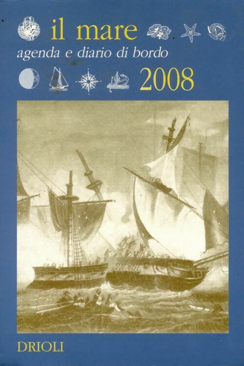 Il mare agenda e diario di bordo 2008 - Collectif - Livre