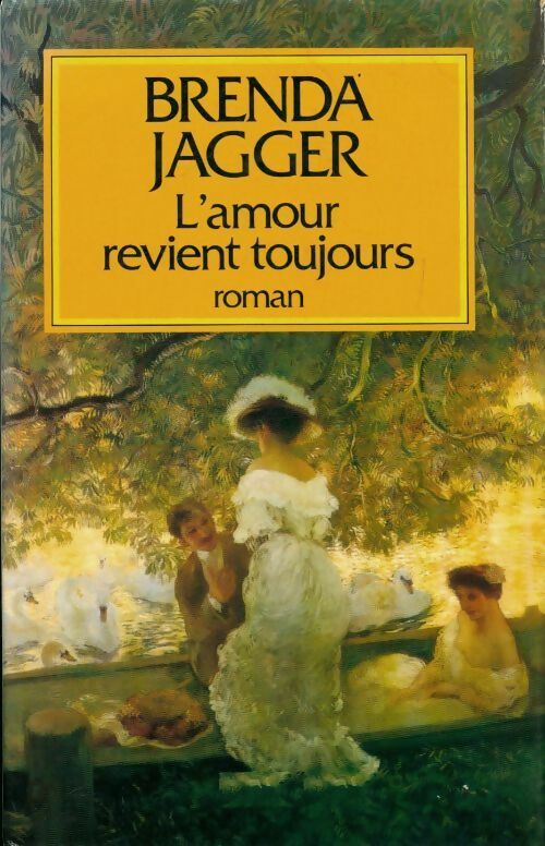 L'amour revient toujours - Brenda Jagger - Livre