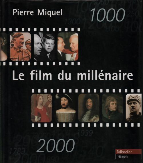 Le film du millénaire 1000 2000 - Pierre Miquel - Livre