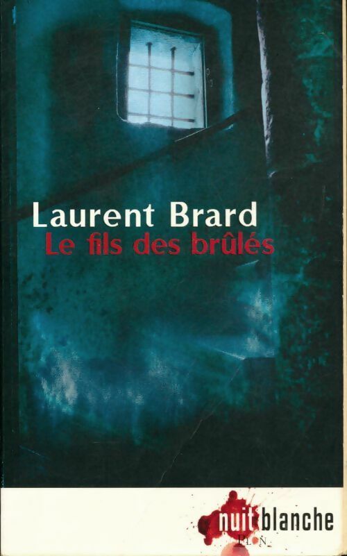 Le fils des brûlés - Laurent Brard - Livre