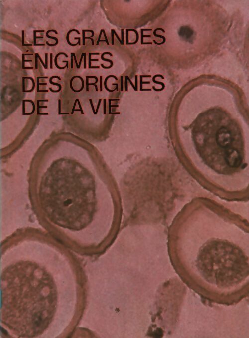 Les grandes énigmes des origines de la vie Tome II - Yves Verbeek - Livre