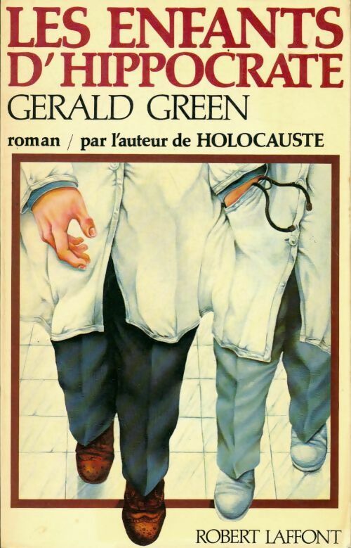 Les enfants d'Hippocrate - Gerald Green - Livre