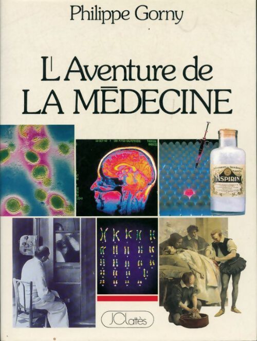 L'aventure de la médecine - Dr Philippe Gorny - Livre