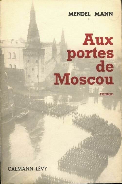 Aux portes de Moscou - Mendel Mann - Livre