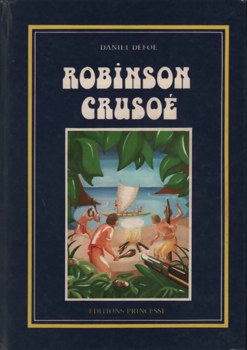 Robinson Crusoé - Daniel Defoe - Livre