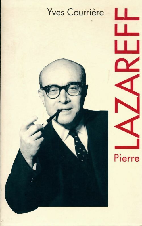 Lazareff - Yves Courrière - Livre