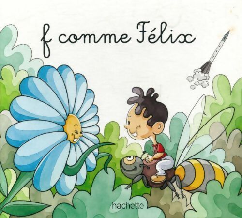 F comme Félix - Collectif - Livre