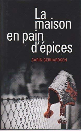 La maison en pain d'épices - Carin Gerhardsen - Livre
