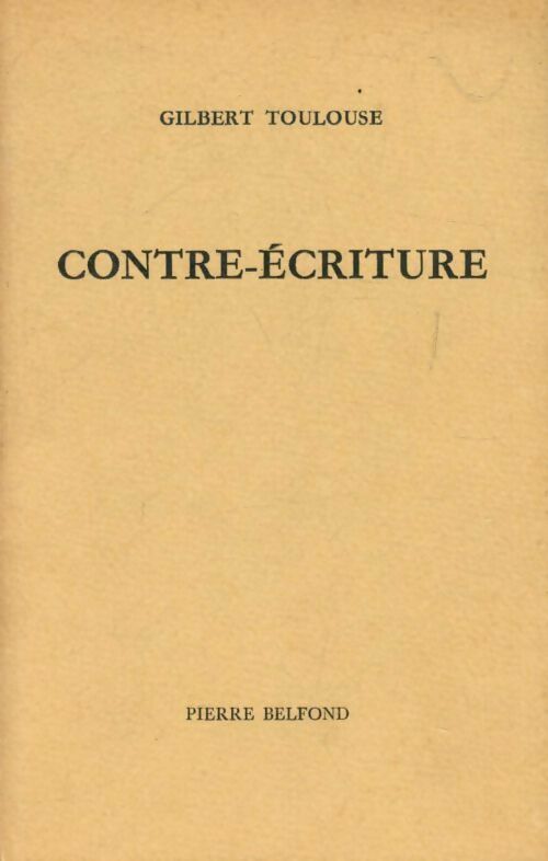Contre-écriture - Gilbert Toulouse - Livre