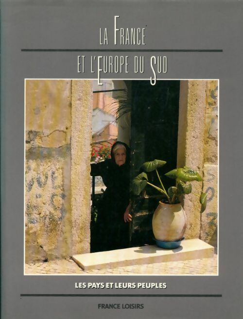 La France et l'Europe du sud - Collectif - Livre