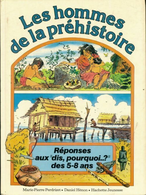 Les hommes de la préhistoire - Marie-Pierre Perdrizet - Livre