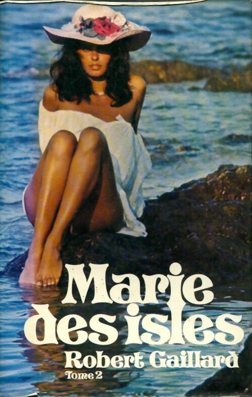Marie des Isles Tome II - Robert Gaillard - Livre