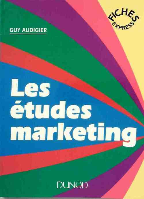 Les études marketing - Guy Audigier - Livre