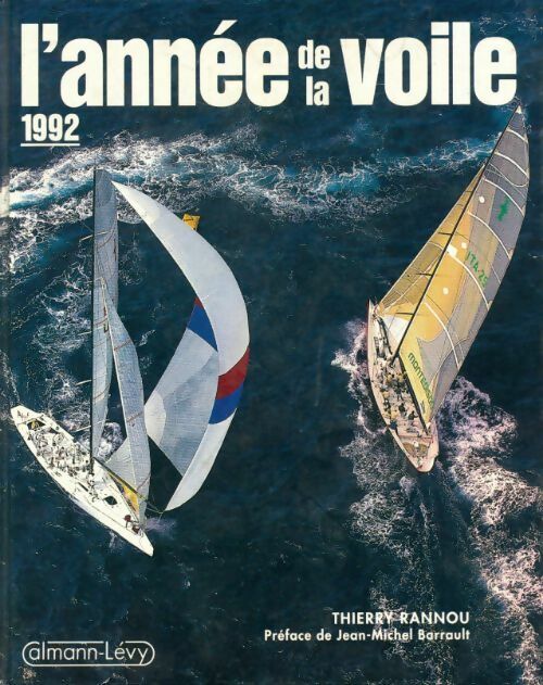 L'année de la voile 1992 - Thierry Rannou - Livre