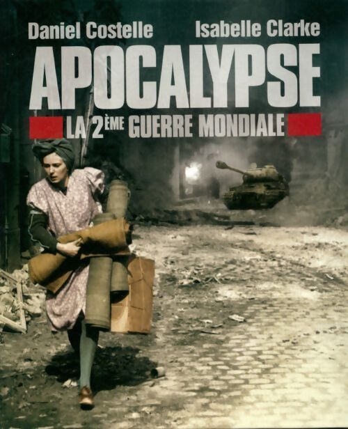Apocalypse - Daniel Costelle, Isabelle Clarke - Livre
