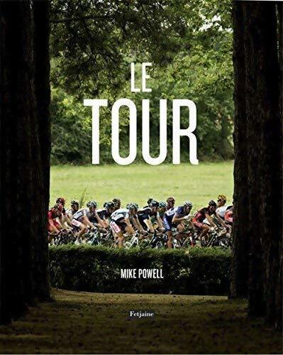 Le tour - Mike Powell - Livre