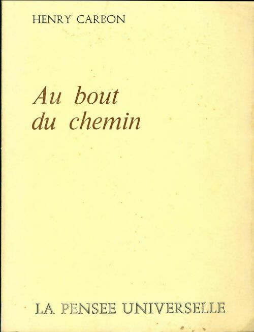 Au bout du chemin - Henry Carbon - Livre