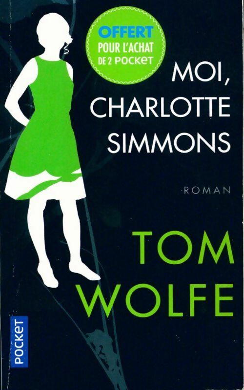Moi, Charlotte Simmons - Tom Wolfe - Livre