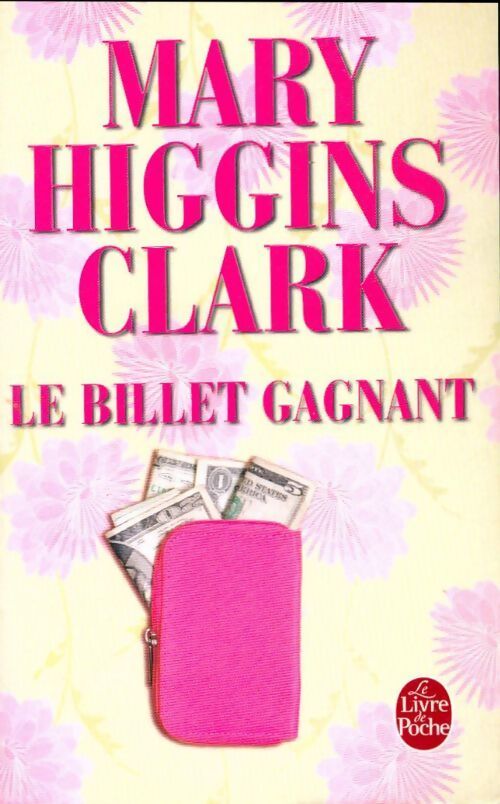 Le billet gagnant - Mary Higgins Clark - Livre