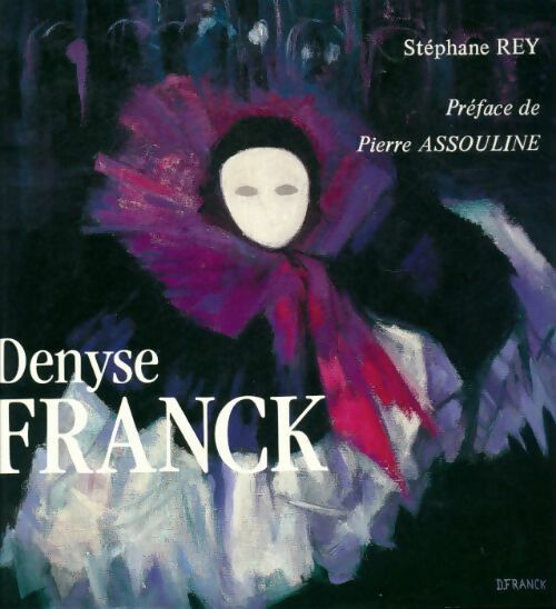 Denyse Franck - Stéphane Rey - Livre
