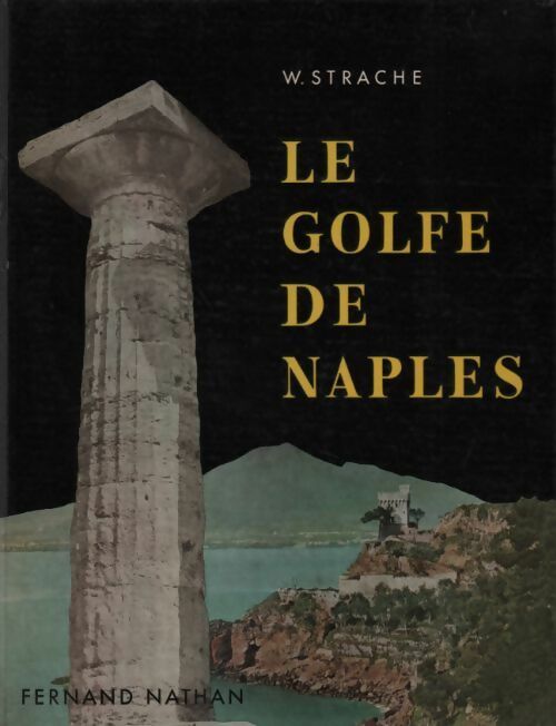 Le golfe de Naples - W. Strache - Livre