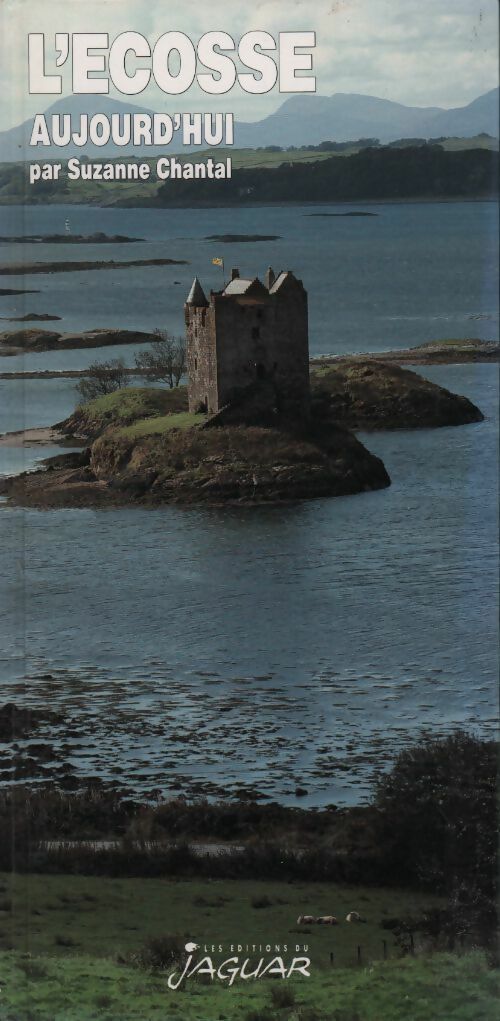 L'Ecosse aujourd'hui - Suzanne Chantal - Livre