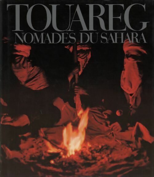 Touareg. Nomades du Sahara - Frederica De Cesco - Livre