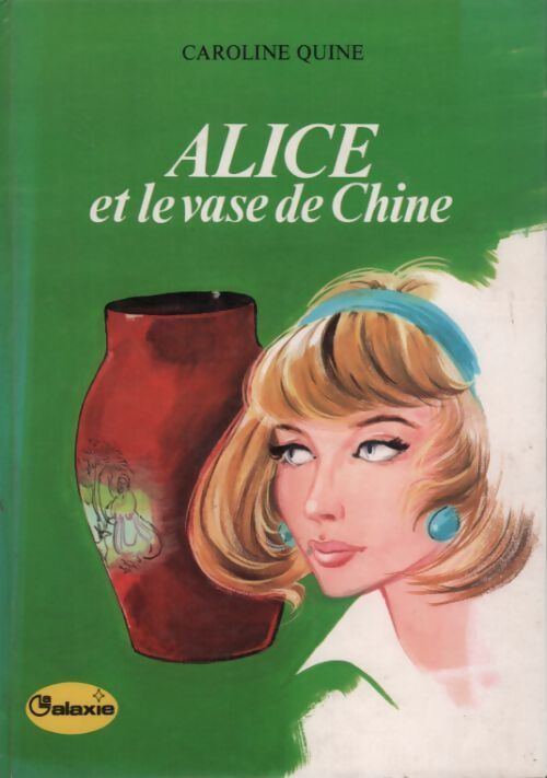 Alice et le vase de Chine - Caroline Quine - Livre