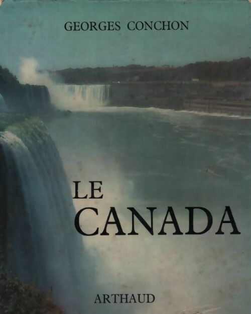Le Canada - Georges Conchon - Livre