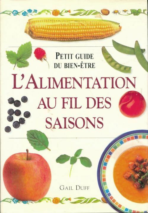 L'alimentation au fil des saisons - Gail Duff - Livre