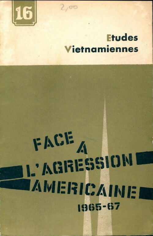 Face à l'agression américaine 1965-67 - Vien Nguyen Khac - Livre